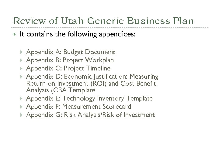 Review of Utah Generic Business Plan It contains the following appendices: Appendix A: Budget