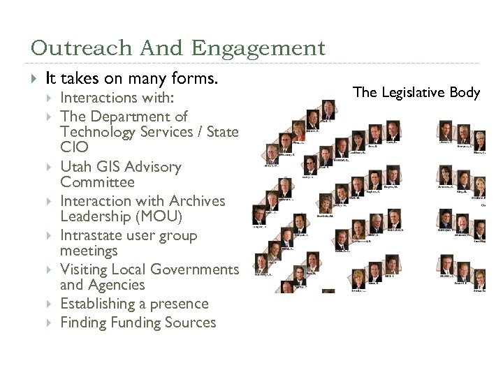 Outreach And Engagement It takes on many forms. Interactions with: The Department of Technology