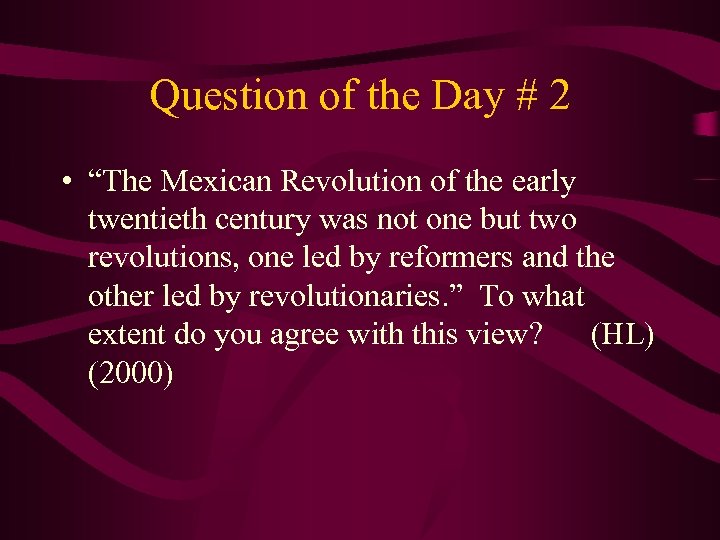 Question of the Day # 2 • “The Mexican Revolution of the early twentieth