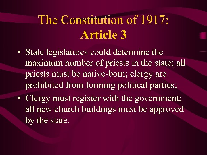 The Constitution of 1917: Article 3 • State legislatures could determine the maximum number