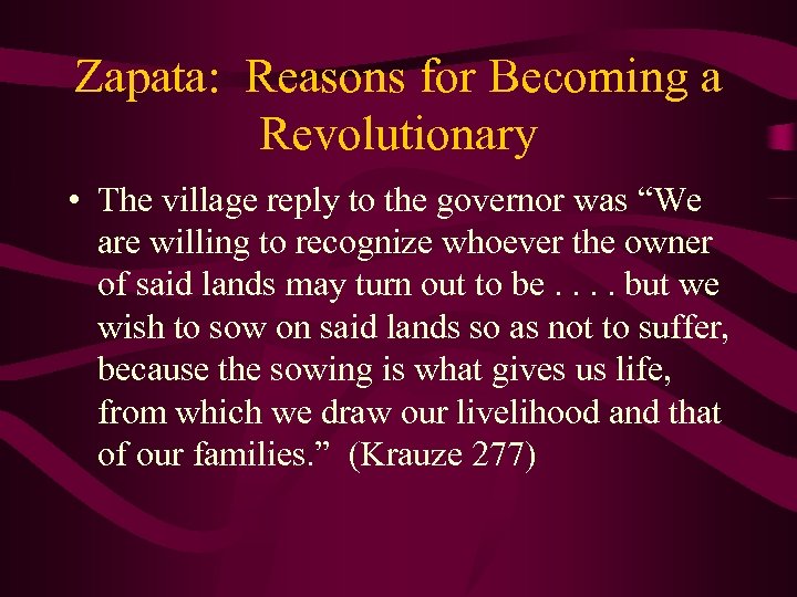 Zapata: Reasons for Becoming a Revolutionary • The village reply to the governor was