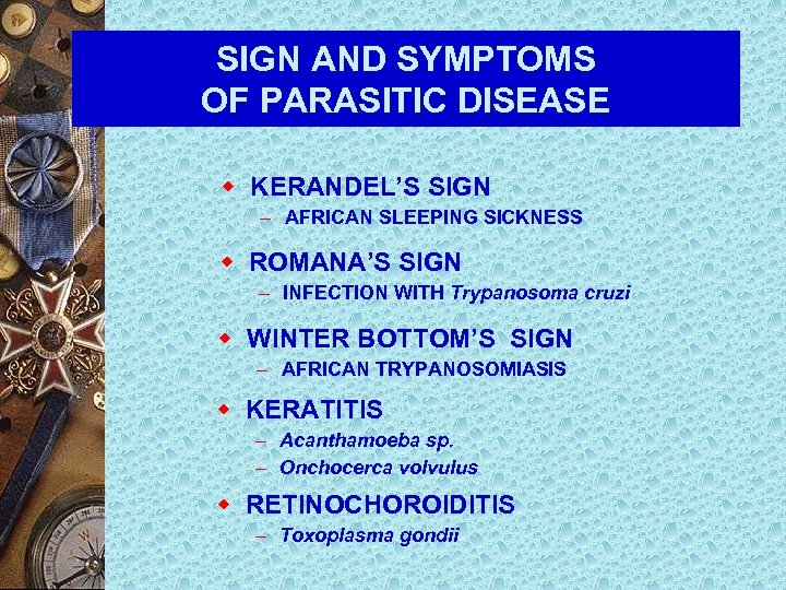 SIGN AND SYMPTOMS OF PARASITIC DISEASE w KERANDEL’S SIGN – AFRICAN SLEEPING SICKNESS w