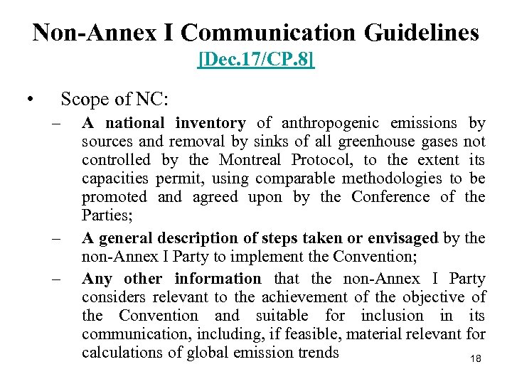 Non-Annex I Communication Guidelines [Dec. 17/CP. 8] • Scope of NC: – – –