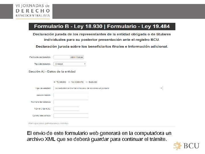 El envio de este formulario web generará en la computadora un archivo XML que