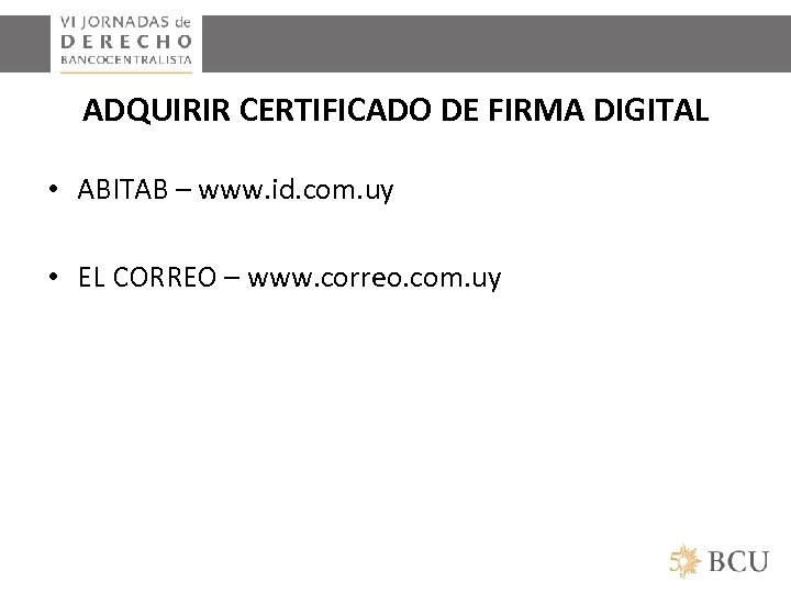 ADQUIRIR CERTIFICADO DE FIRMA DIGITAL • ABITAB – www. id. com. uy • EL