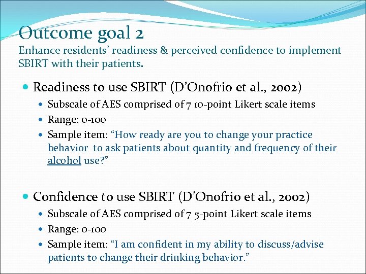 Outcome goal 2 Enhance residents’ readiness & perceived confidence to implement SBIRT with their
