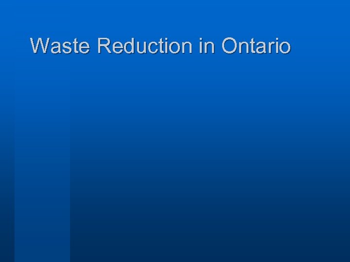 Waste Reduction in Ontario 