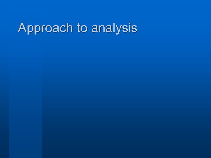 Approach to analysis 