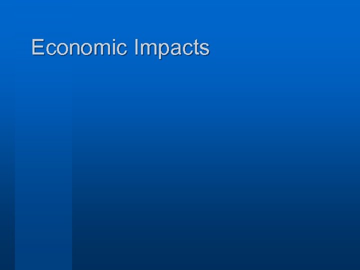 Economic Impacts 