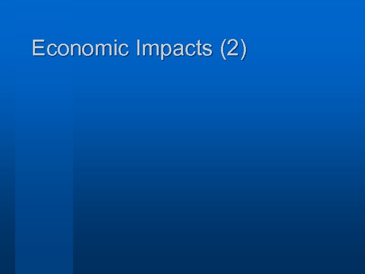 Economic Impacts (2) 