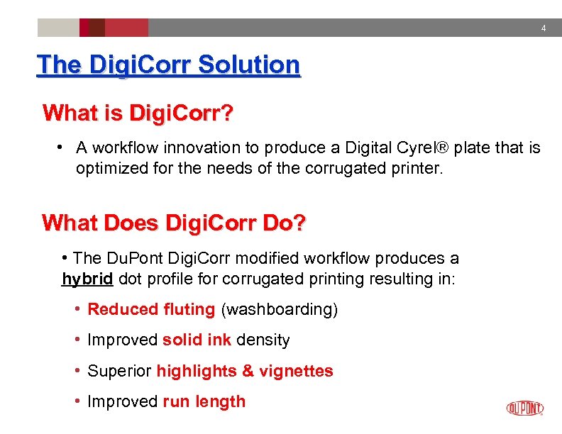 4 The Digi. Corr Solution What is Digi. Corr? • A workflow innovation to