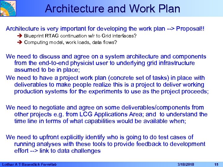 Architecture and Work Plan Architecture is very important for developing the work plan -->