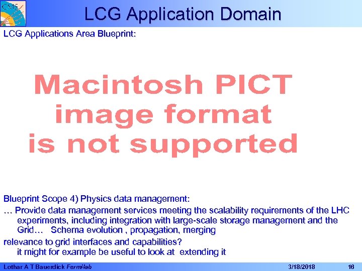 LCG Application Domain LCG Applications Area Blueprint: Blueprint Scope 4) Physics data management: …