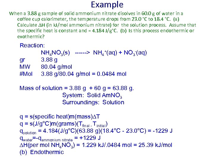 Example When a 3. 88 g sample of solid ammonium nitrate disolves in 60.