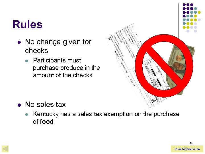 Rules l No change given for checks l l Participants must purchase produce in