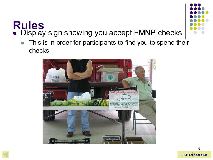 Rules l Display sign showing you accept FMNP checks l This is in order