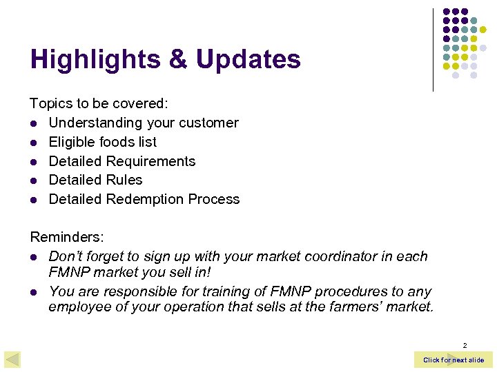 Highlights & Updates Topics to be covered: l Understanding your customer l Eligible foods