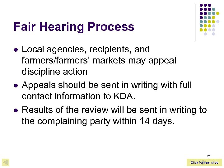 Fair Hearing Process l l l Local agencies, recipients, and farmers/farmers’ markets may appeal