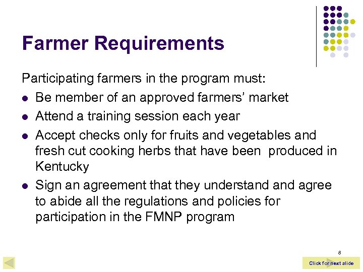 Farmer Requirements Participating farmers in the program must: l Be member of an approved