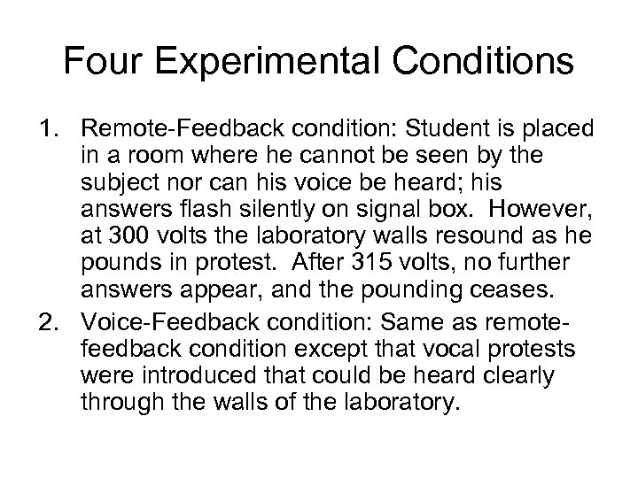 Four Experimental Conditions 1. Remote-Feedback condition: Student is placed in a room where he