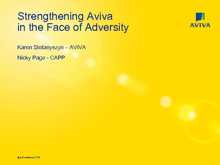 Strengthening Aviva in the Face of Adversity Karen Stefanyszyn – AVIVA Nicky Page -