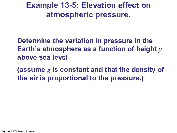 Example 13 -5: Elevation effect on atmospheric pressure. Determine the variation in pressure in