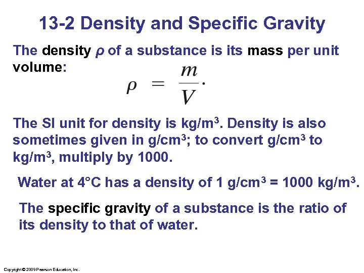 13 -2 Density and Specific Gravity The density ρ of a substance is its