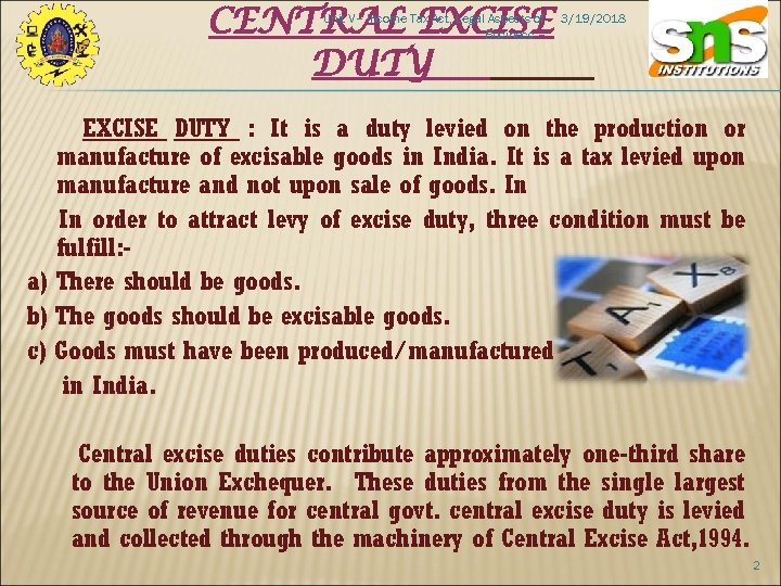CENTRAL EXCISE DUTY Unit V– Income Tax Act, Legal Aspects of Business – 3/19/2018