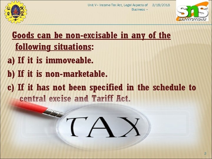 Unit V– Income Tax Act, Legal Aspects of Business – 3/19/2018 Goods can be