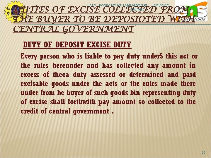 Unit V– Income Tax Act, Legal Aspects of Business – 3/19/2018 DUTIES OF EXCISE