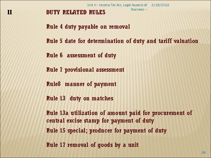 II Unit V– Income Tax Act, Legal Aspects of Business – 3/19/2018 DUTY RELATED