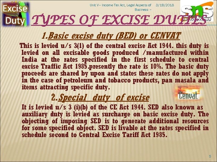 Unit V– Income Tax Act, Legal Aspects of Business – 3/19/2018 TYPES OF EXCISE