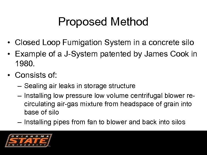 Proposed Method • Closed Loop Fumigation System in a concrete silo • Example of