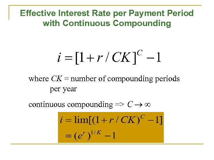 Effective Interest Rate per Payment Period with Continuous Compounding where CK = number of