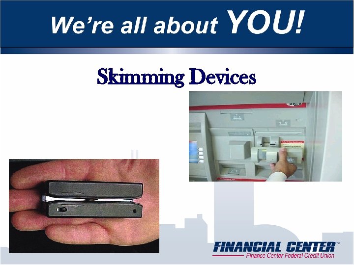 Skimming Devices 