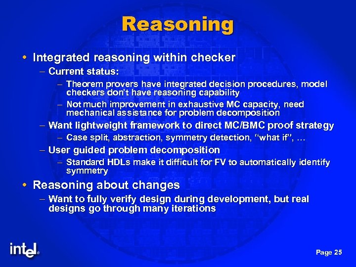 Reasoning Integrated reasoning within checker – Current status: – Theorem provers have integrated decision