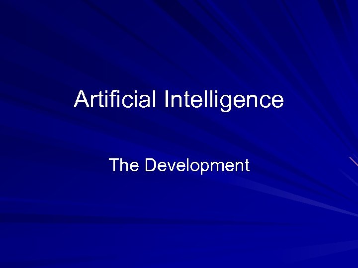 Artificial Intelligence The Development 
