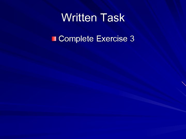 Written Task Complete Exercise 3 