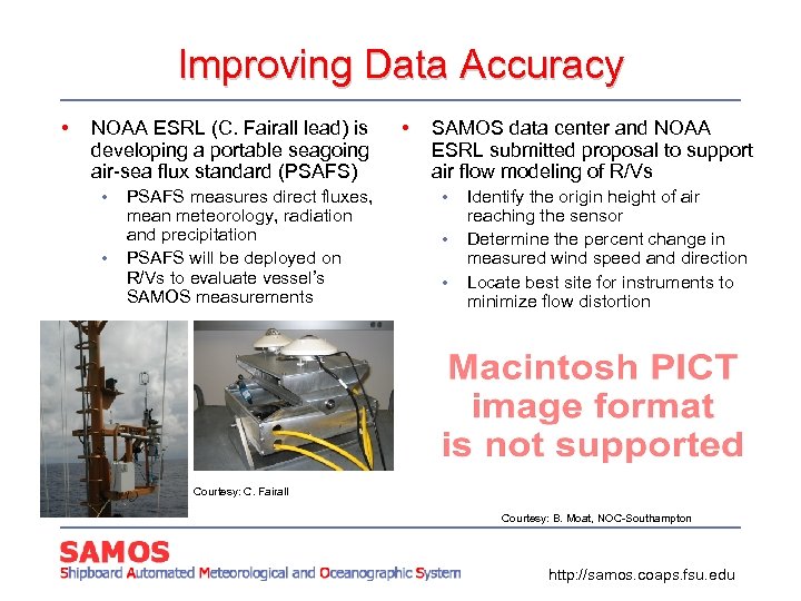 Improving Data Accuracy • NOAA ESRL (C. Fairall lead) is developing a portable seagoing