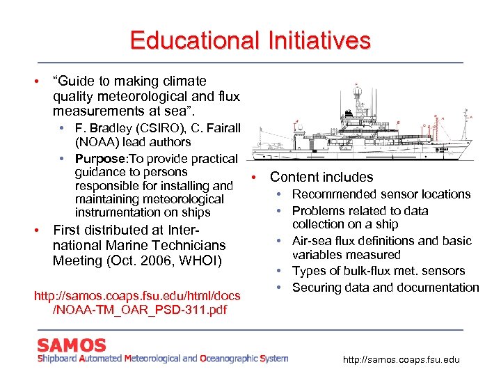 Educational Initiatives • “Guide to making climate quality meteorological and flux measurements at sea”.