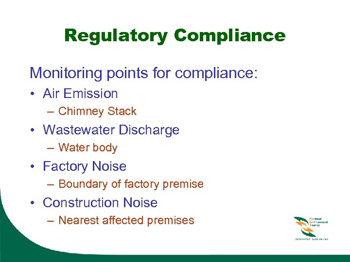 Regulatory Compliance Monitoring points for compliance: • Air Emission – Chimney Stack • Wastewater