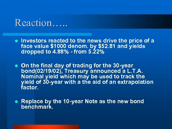 Reaction…. . l Investors reacted to the news drive the price of a face