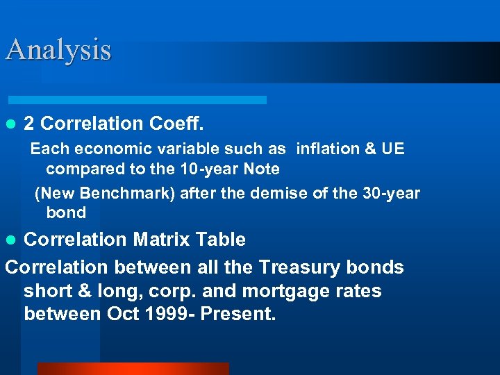 Analysis l 2 Correlation Coeff. Each economic variable such as inflation & UE compared