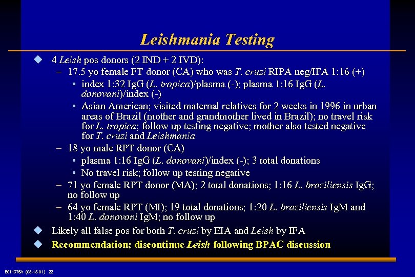 Leishmania Testing u 4 Leish pos donors (2 IND + 2 IVD): – 17.