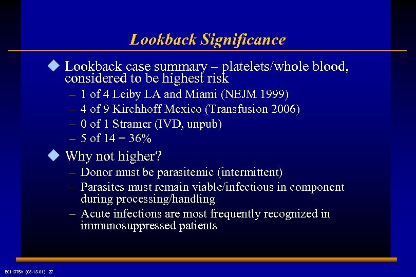 Lookback Significance u Lookback case summary – platelets/whole blood, considered to be highest risk