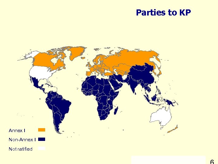 Parties to KP Annex I Non-Annex I Not ratified 