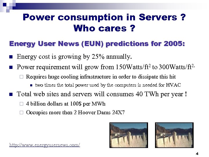 Power consumption in Servers ? Who cares ? Energy User News (EUN) predictions for