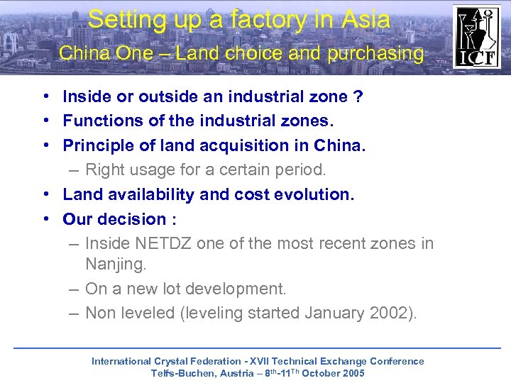 Setting up a factory in Asia China One – Land choice and purchasing •
