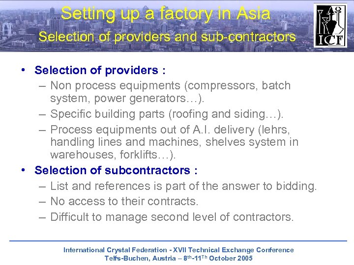 Setting up a factory in Asia Selection of providers and sub-contractors • Selection of