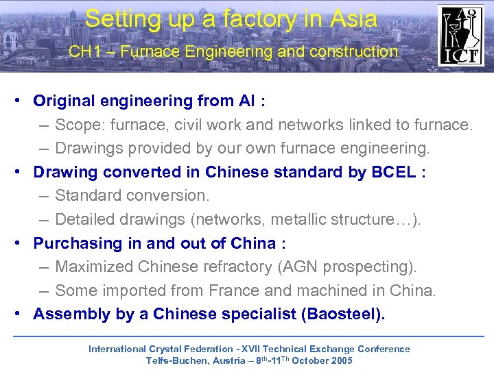 Setting up a factory in Asia CH 1 – Furnace Engineering and construction •